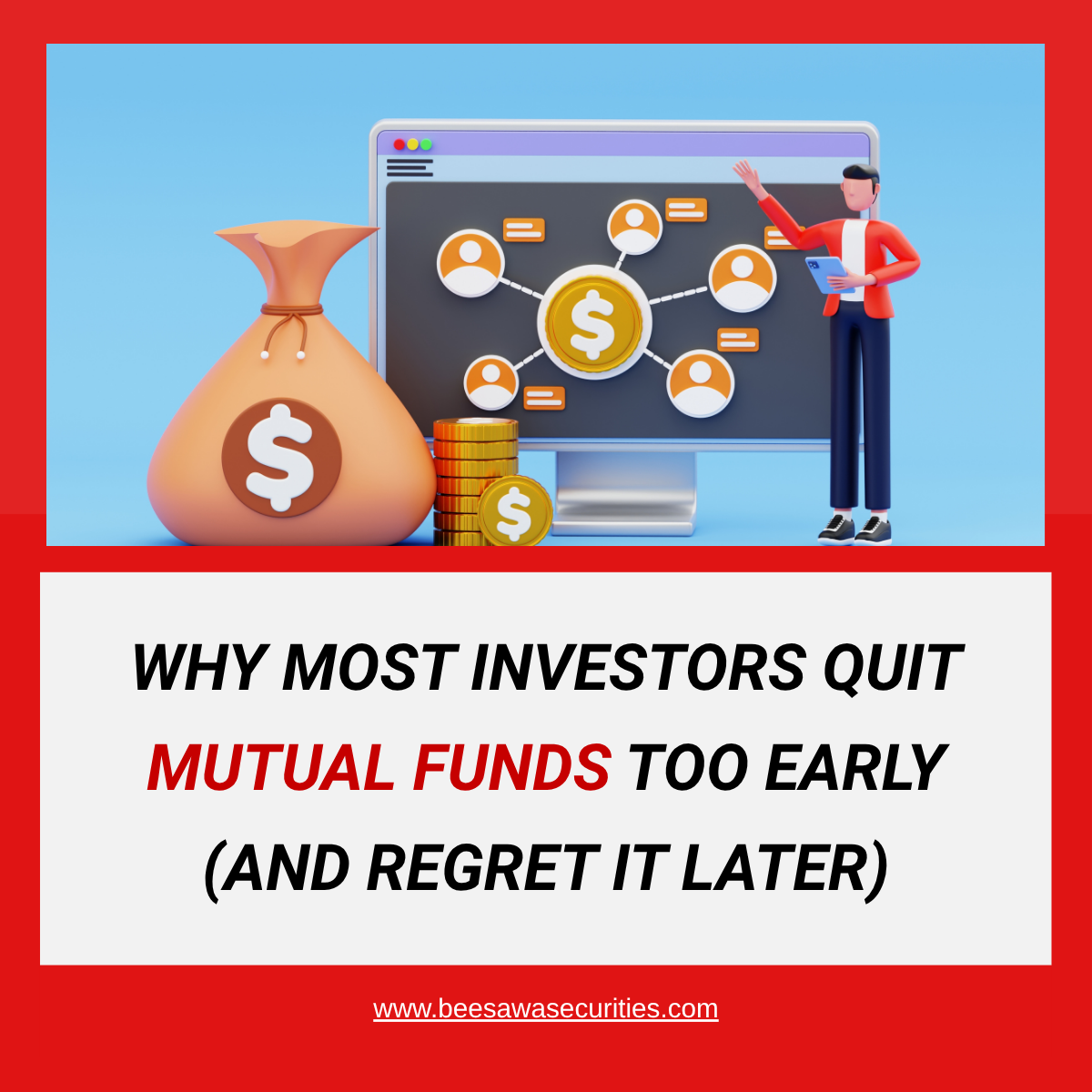 Why Investors Quit Mutual Funds Early and Regret It Later