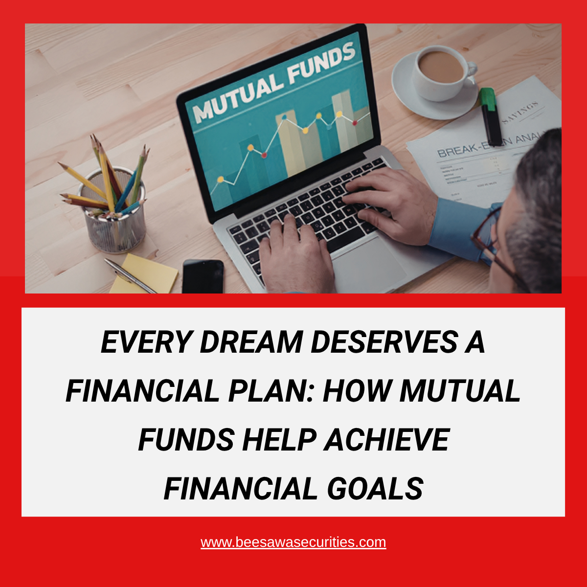 Every Dream Deserves a Financial Plan: How Mutual Funds Help Achieve Financial Goals