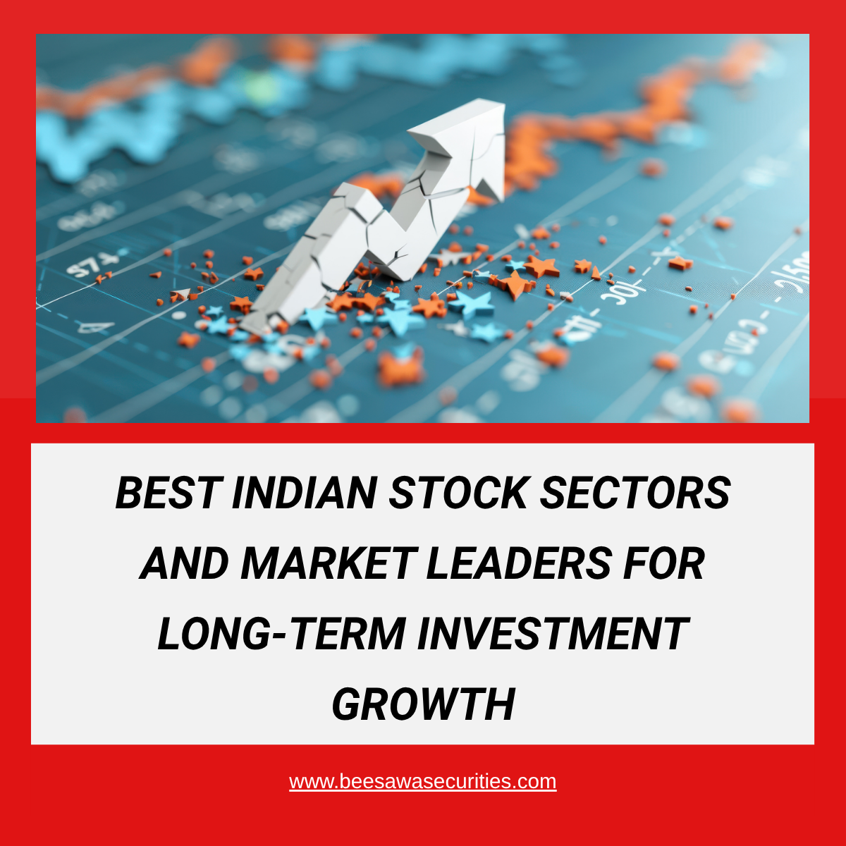 Best Indian Stock Sectors and Market Leaders for Long-Term Growth
