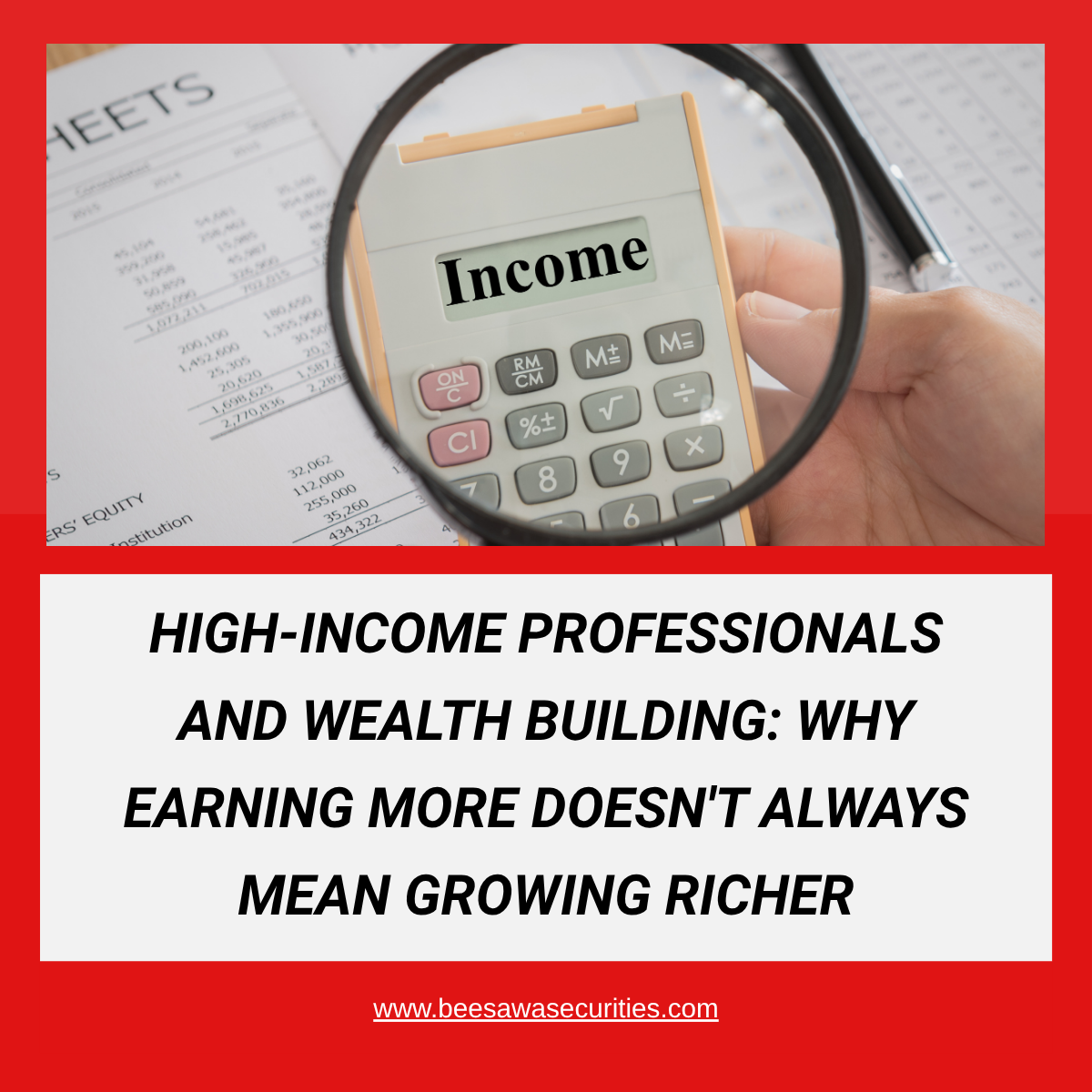 High-Income Professionals and Wealth Building: Why Earning More Doesn’t Always Mean Growing Richer