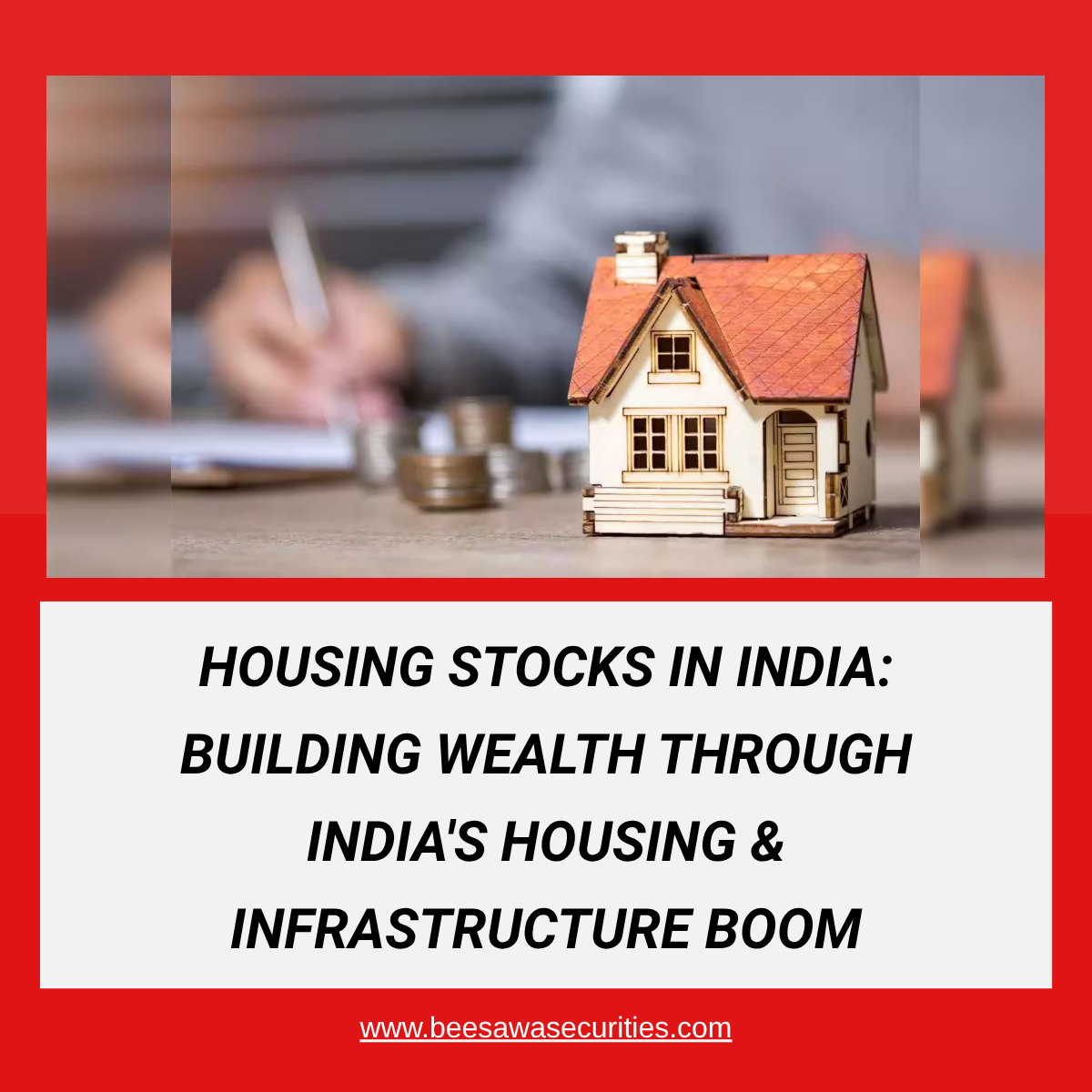 Housing Stocks in India: Building Wealth Through India’s Housing & Infrastructure Boom
