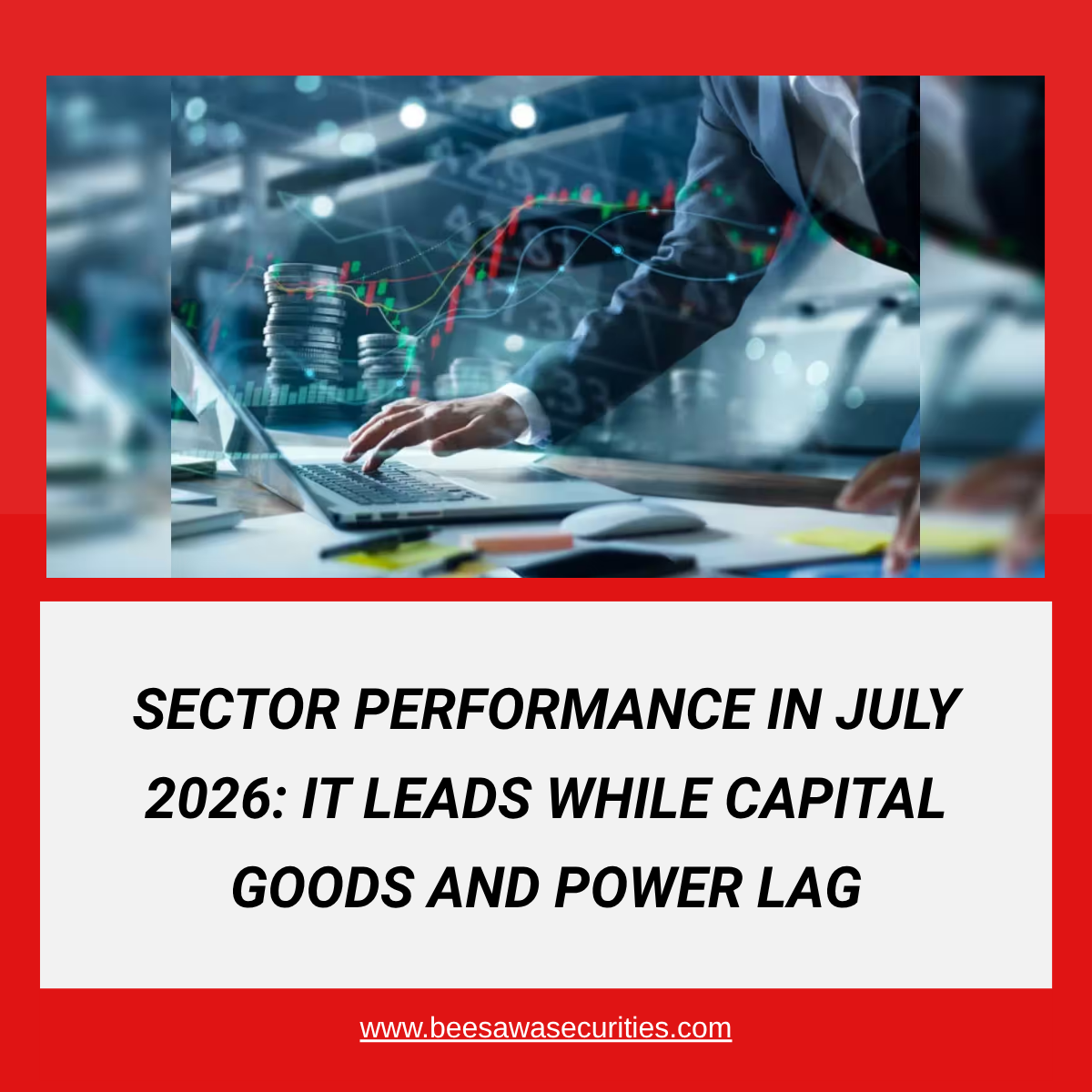 Sector Performance in July 2026: IT Leads as Capital Goods and Power Lag