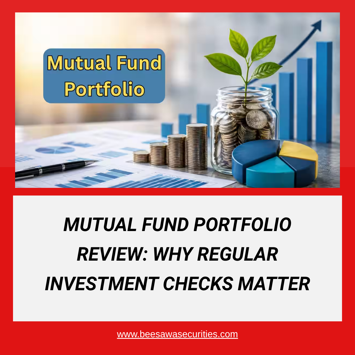 Mutual Fund Portfolio Review: Why Regular Investment Checks Matter